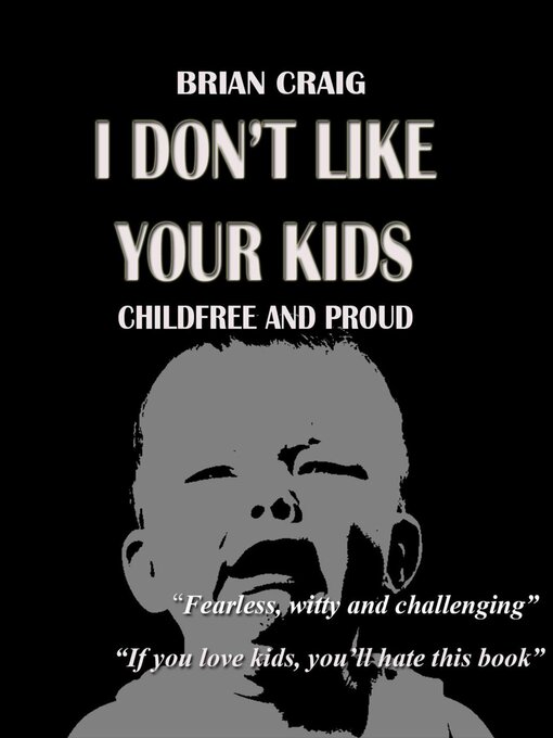Title details for I Don't Like Your Kids by Brian Craig - Available